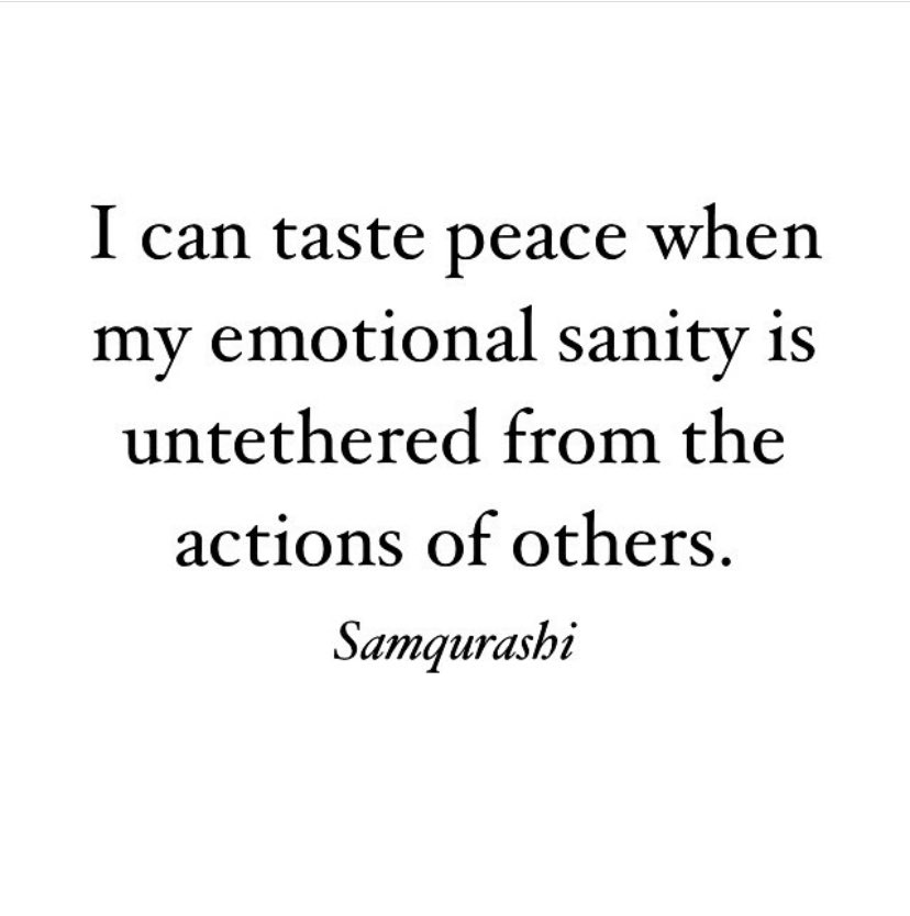 As long as our emotional sanity is not dependent on whether or not someone says or does something to us, we would no longer be slaves to the actions of others. #motivation #InspirationalQuotes #quotes #quote #Truth #SaturdayMorning #SaturdayThoughts