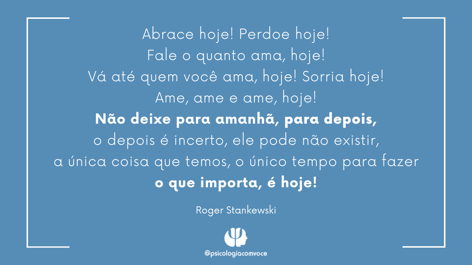 COISA BOA PARA LER 📝 no Instagram: “Ame hoje. Demonstre hoje. Cuide hoje.  Porque amanhã pode ser… em 2023