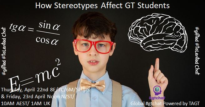 gtchatmod's tweet photo. Join Global #gtchat (#giftED #talented) Powered by #TAGT @TXGifted this week (4/22 8E/7C). Our topic: “How Stereotypes Affect GT Students”. #NAGC #edchat #txeduchat #aussieED #parenting #2ekids #sunchat #satchat #SaturdayMotivation https://t.co/2UW4vVXj8V