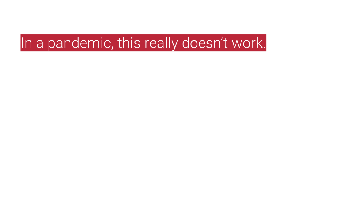 In a fast-moving pandemic, the same mechanisms that produce all those lovely attributes listed above really don't work.