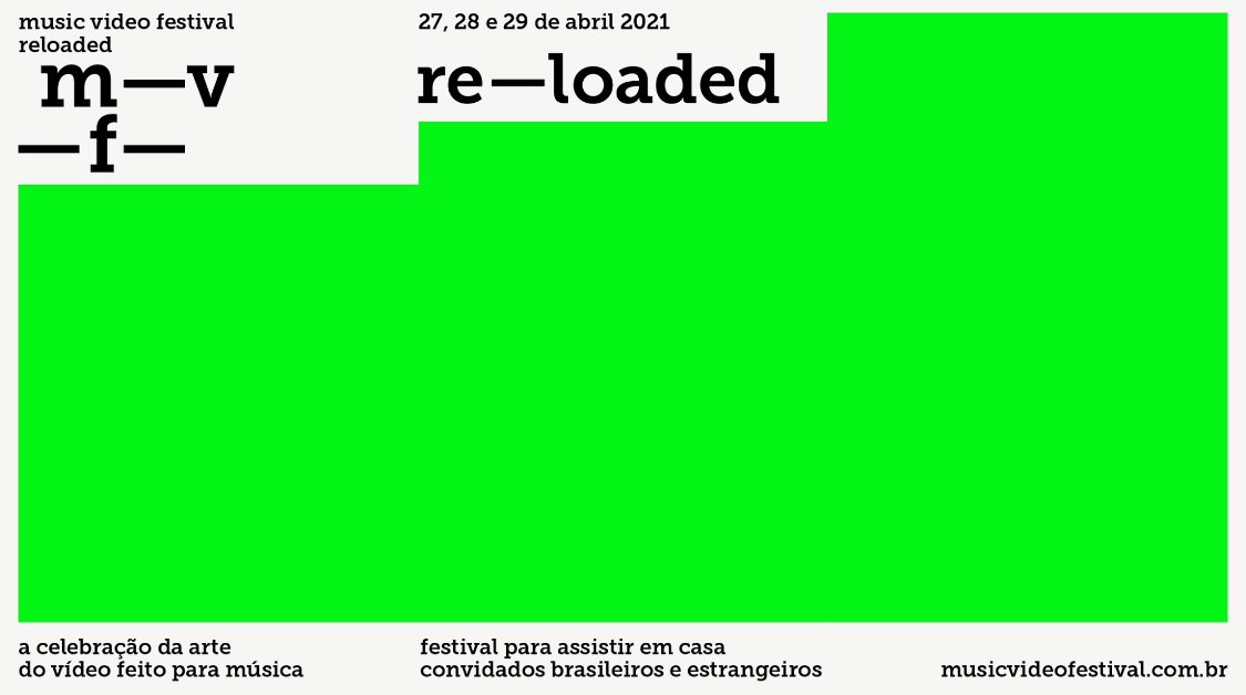 Nos dias 27, 28 e 29 de abril, o <a href="/mvf__br/">music video festival</a>  promove o m-v-f- reloaded.

Encontro digital de artistas e talentos nacionais e estrangeiros da área de audiovisual para música, com talks que discutirão aspectos criativos e estratégicos no processo de desenvolvimento e fará Premieres.