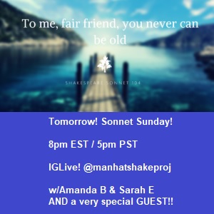 ManhattanShakes's tweet photo. Tomorrow!
Sonnet Sunday!
8pm EST / 5pm PST
IGLive! @manhatshakeproj 
w/ Amanda B &amp; Sarah E
AND a very special GUEST!! 

#shakespeare #williamshakespeare #theatre #literature #love #art #theater #actor #sonnet #SonnetSunday #poetry #shakespearequotes https://t.co/UMzPGGuzC2