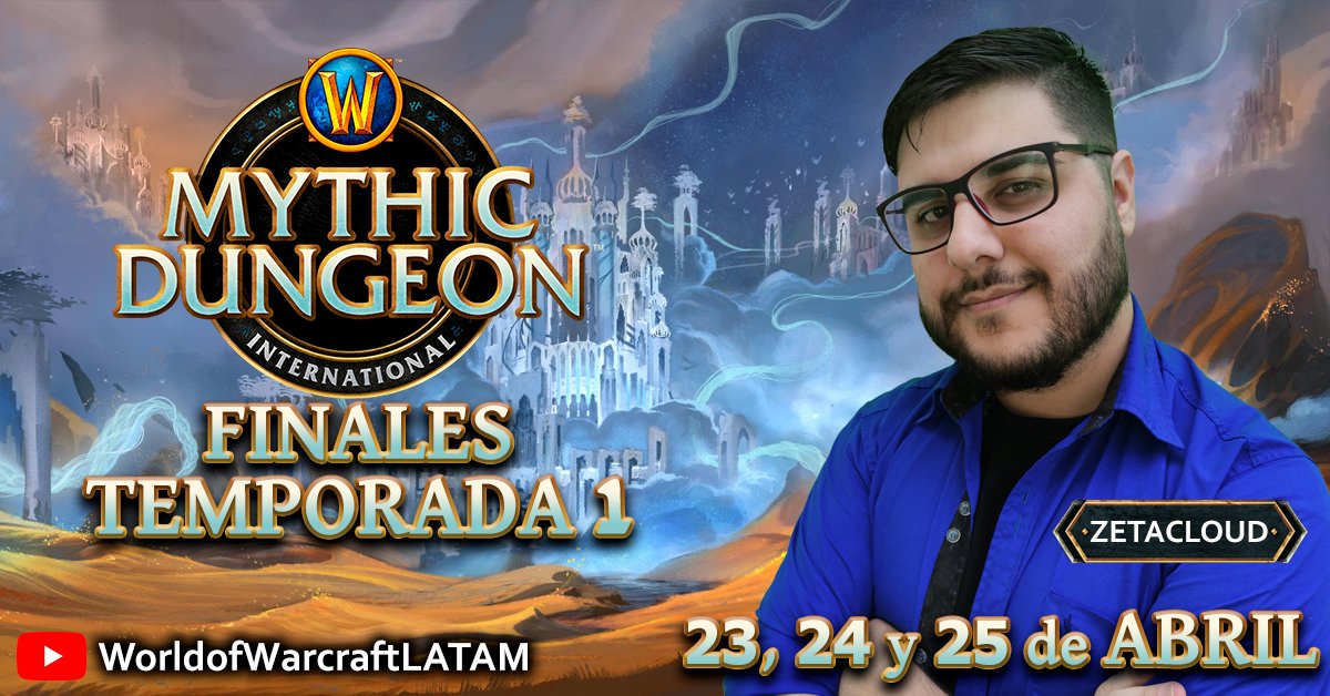 MZetacloud's tweet photo. Es de mi feliz agrado comunicarles que voy a estar casteando las finales del Mythic Dungeon International de @Warcraft junto con mis colegas @54Grades , @ggkeniac  y @mokenuf .

Sera los días 23, 24 y 25 de Abril por el canal Oficial de Warcraft para Latinoamérica! https://t.co/a2njKVlivO
