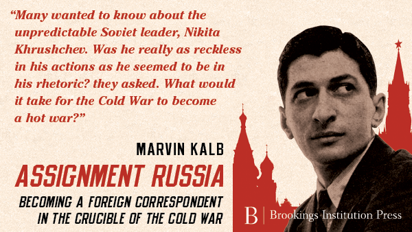 BrookingsFP's tweet photo. As a foreign correspondent reporting from the Soviet Union, veteran journalist @MarvinKalb helped shape the first draft of Cold War history. Check out Kalb’s new memoir #AssignmentRussia for a captivating account of his global adventures: https://t.co/cGzkrIHtkT https://t.co/vsCgmQalyq