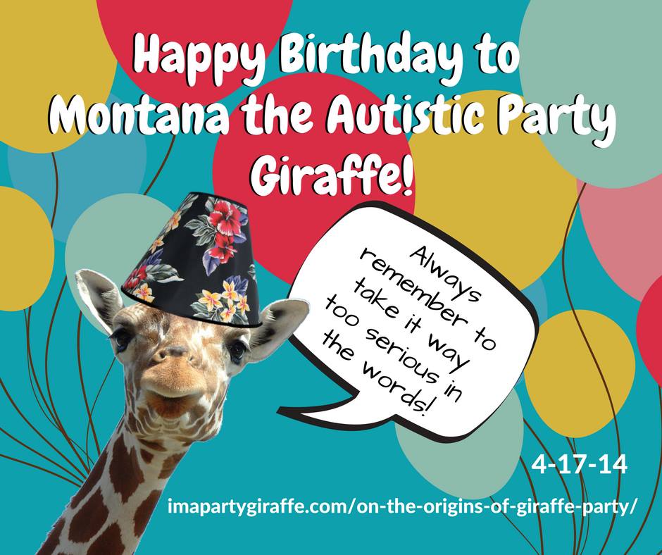 Autistics United Nova Scotia wishes Montana the Autistic Party Giraffe a very happy 7th birthday!

So who's taking it too seriously in the words today?