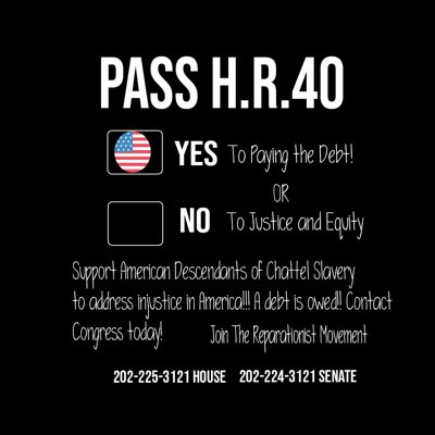A_BLACK_VOICE's tweet photo. #EditHR40 #ReparationsNow #PureReparations #CallCongress
#TheReparationistCollective https://t.co/i5LzZbn2C2