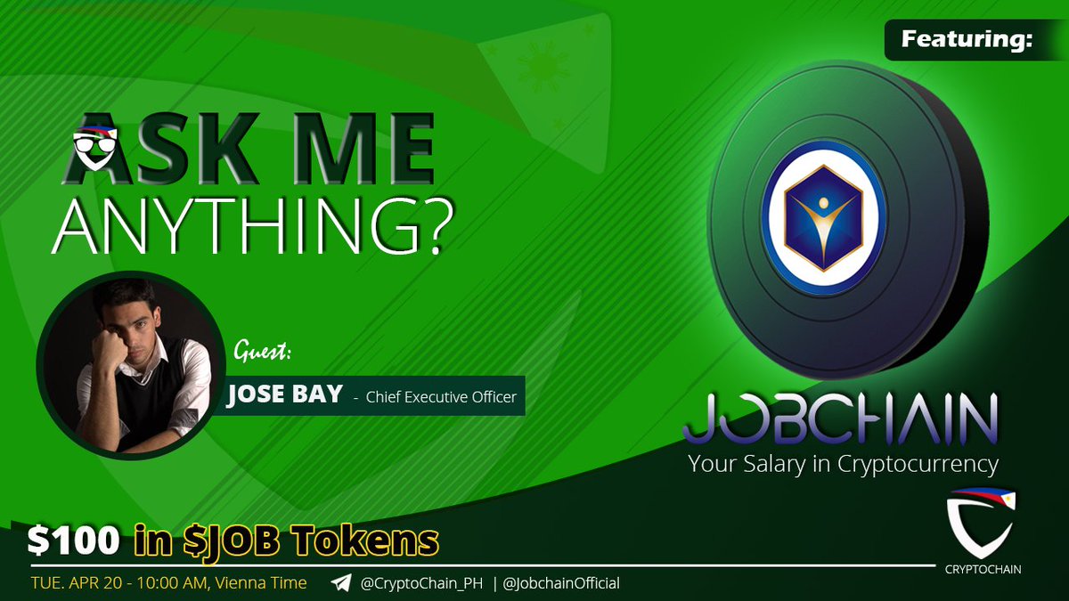 CryptoChainPH's tweet photo. 🔔AMA Series with JobChain

🎁Prize: $100 worth of $JOB tokens
📆Date: April 20, 2021 
⏰Time: 10AM, Vienna Time
🏨 Venue: https://t.co/yW1BZEBJCF

Rules: 
1. Follow @jobchain  &amp; @CryptoChainPH 

2. Like Retweet &amp; Comment Your Questions (2 Questions Max) Tag 3 friends. https://t.co/22vzajXGJv