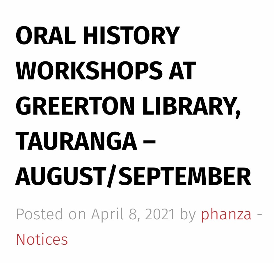 The National Library is offering oral history training workshops at Greerton Library in Tauranga in Aug and Sept this year. The workshops will be run by oral historians Lynette Shum and Megan Hutching 
phanza.org.nz/oral-history-w…
