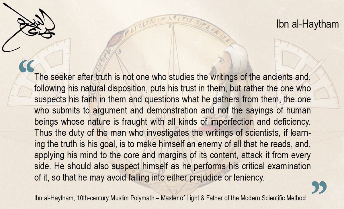 Ibn al-Haytham, the greatest physicist between Archimedes and Newton

By the following statement he meant it was essential to conduct experiments🧪 to test what is written rather than blindly accepting it as true👇