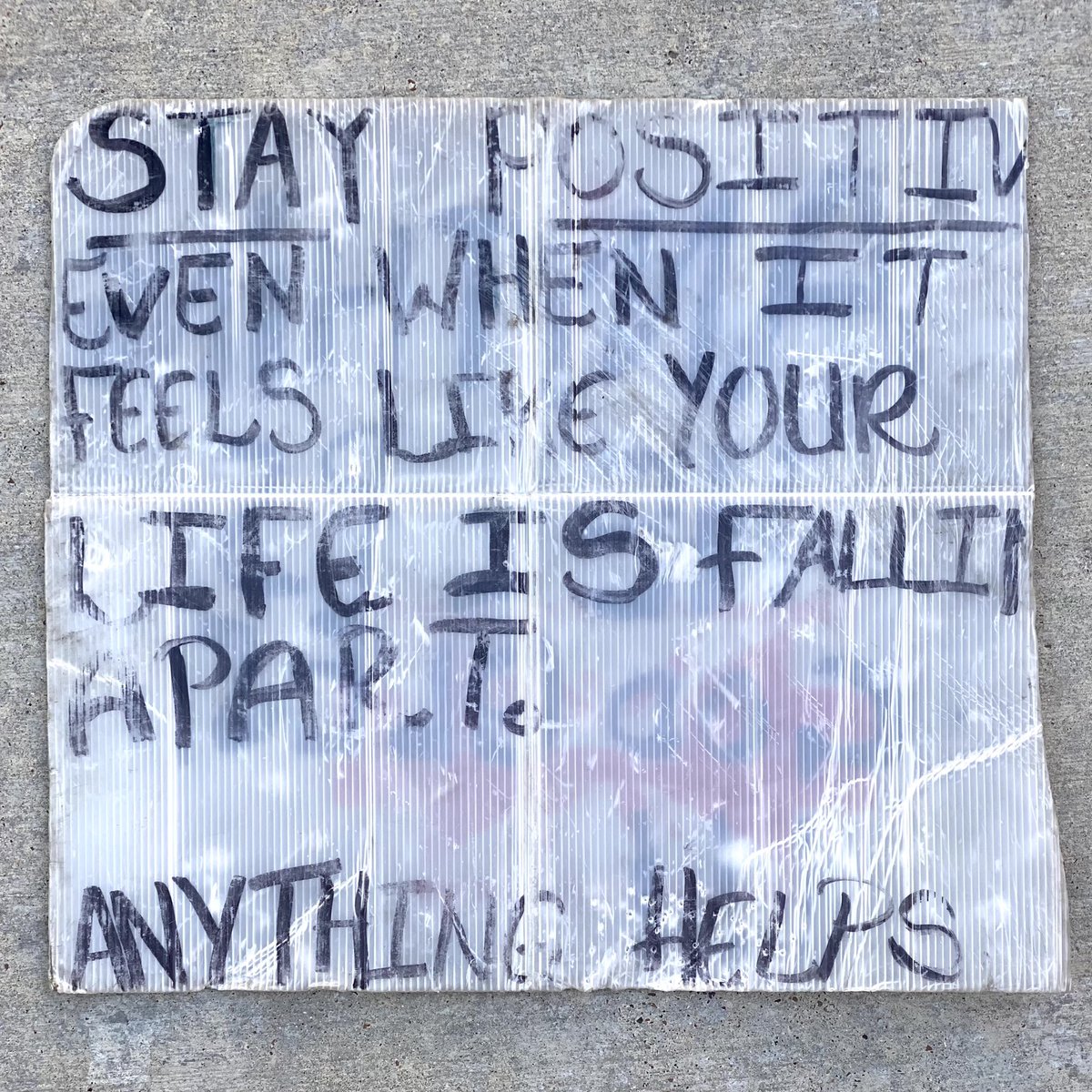 WAAHCTC's tweet photo. Stay positive. Even when it feels like your life is falling apart. From Eric in Dallas. #anythinghelps #weareallhomeless #signsofhumanity https://t.co/ZDx0hDApS4