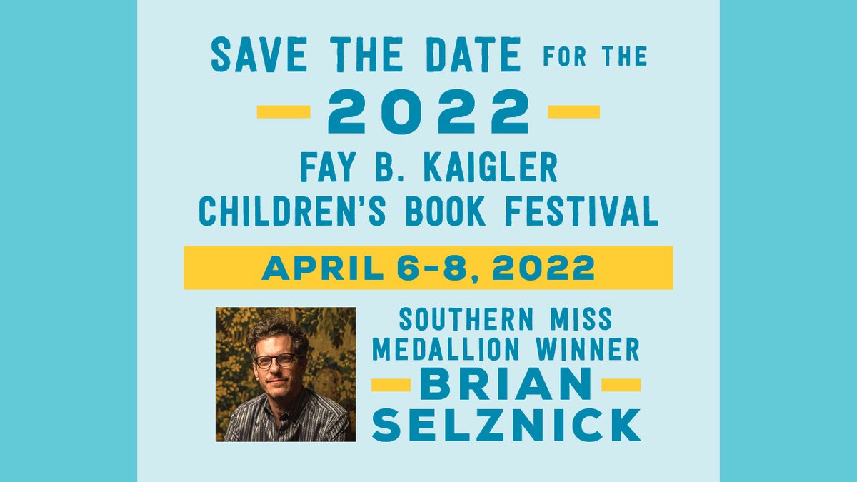 We hope you enjoyed the 2021 Fay B. Kaigler Festival and Ezra Jack Keats Awards! SAVE THE DATE April 6-8, 2022 when we will honor Brian Selznick as the Southern Miss Medallion winner. Check Facebook and our webpage for more announcements and giveaways. #usmcbf