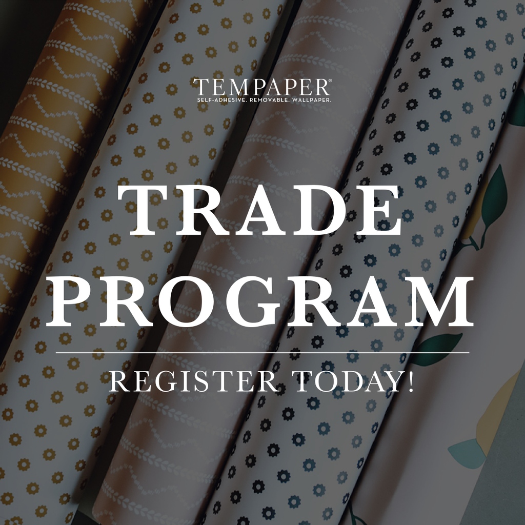 Join our Trade Program today and enjoy exclusive, membership discounts + a dedicated team of experts at your service. #tempaperyourspace