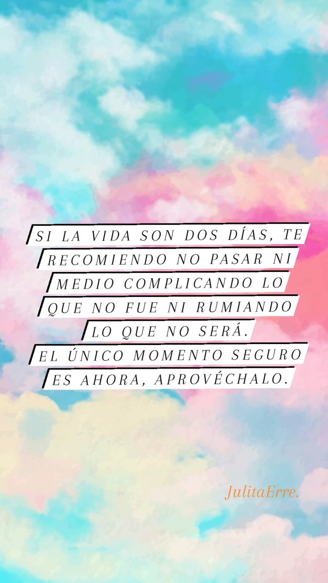 Si la vida son dos días... 💫
