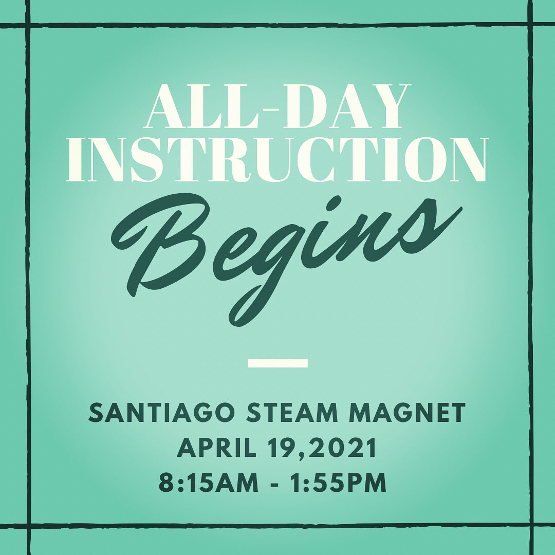 Starting Tomorrow...Hybrid becomes All-Day Instruction ⁦@Santiago_STEAM⁩!