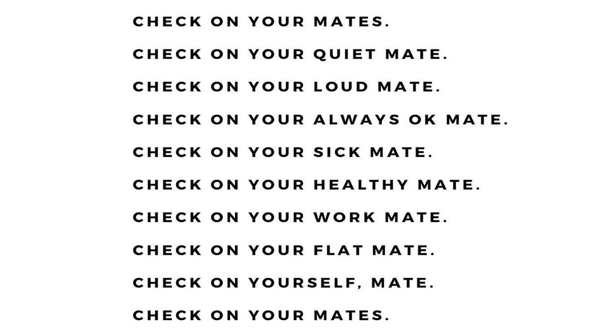 Check on your mates...