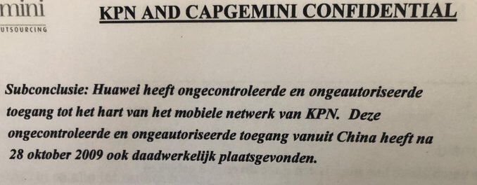 7/ From CapGemini’s report for  @KPN:“Sub-conclusion:  @Huawei has uncontrolled and unauthorized access to the core of the KPN mobile network. Such uncontrolled and unauthorized access actually took place after 28 October, 2009.”