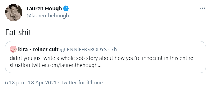 Lauren Hough is still going.She has a simple message for those who have found her behaviour towards others unpleasant.