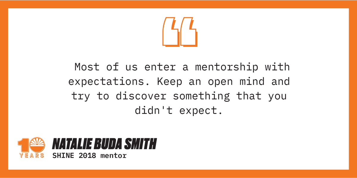 2018 mentor Natalie Buda Smith (@natibuda) emphasizes the importance of an open mind! #10yearsofSHINE