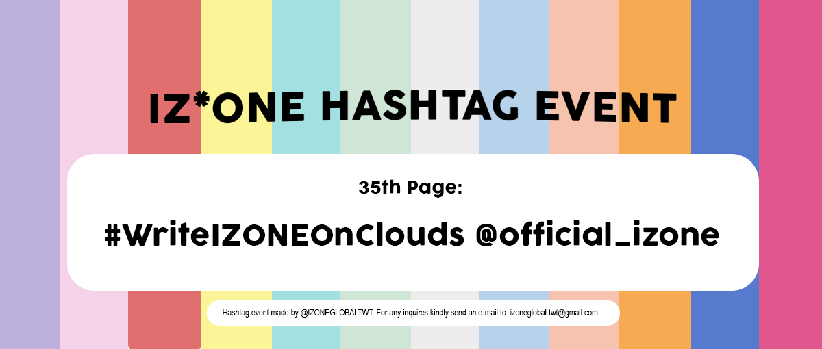 IZONEGLOBALTWT's tweet photo. 📖 아이즈원 응원 해시태그 이벤트

서른다섯 번째 페이지:
#WriteIZONEOnClouds

매일 구름에 적어둘게
없어지지 않도록

@official_izone 에게 해시태그를 포함하여 응원메세지를 보내주세요! https://t.co/oqPdg1cwAz