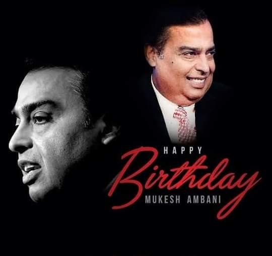 Happy Birthday Mukesh Ambani Ji....! 