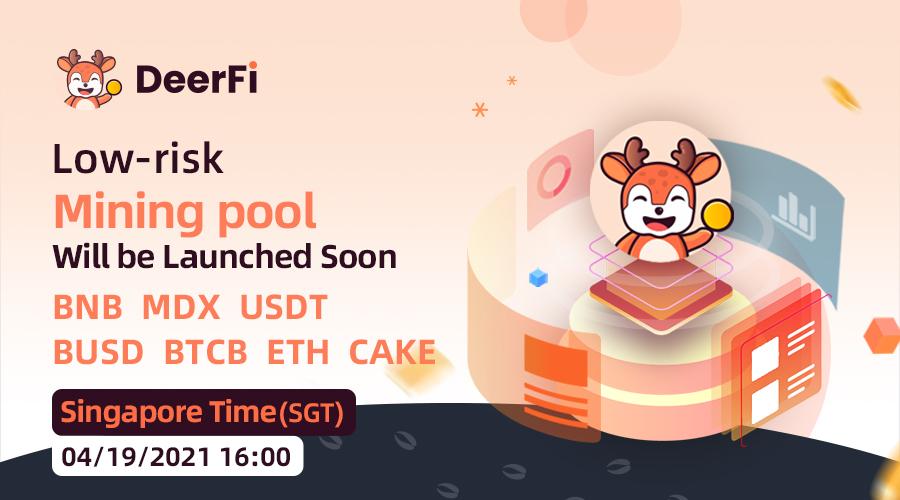 Low-risk mining pool will be Launched Soon~
BNB, MDX, USDT, BUSD, BTCB, ETH &amp; CAKE.  

For detailed information, please refer to the official website: deerfi.io

#BINANCE #BinanceSmartChain #BSC #BNB #DeFi #mdex #BUSD #Ethereum