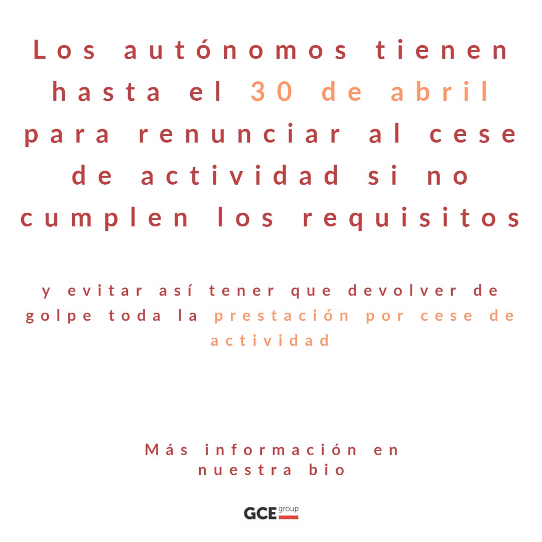 Los autónomos tienen hasta el 30 de abril para renunciar al cese de actividad si no cumplen los requisitos - mailchi.mp/gce/los-autnom… #GCEGroup #autonomos #prestacioncese #ayuda