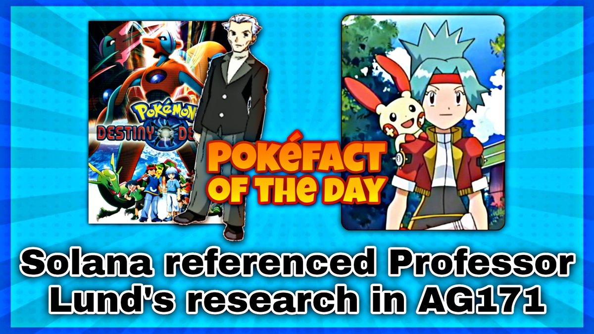 In AG171, Pokémon Ranger Solana returned to the anime for another run-in with a Mythical Pokémon.Solana mentioned how geomagnetic irregularities and the presence of a meteorite are in line with research findings from Professor Lund, a character from Destiny Deoxys.  #anipoke