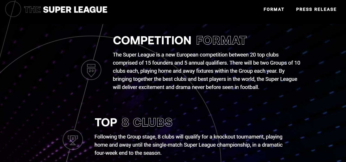 WTF is the Super League?European breakaway competition with 15 core teams and 5 qualifying teams. Core teams don't face relegation. They will each receive €3.5bn for "infrastructure investment plans"Super League also saved money with a website resembling a Tumblr post