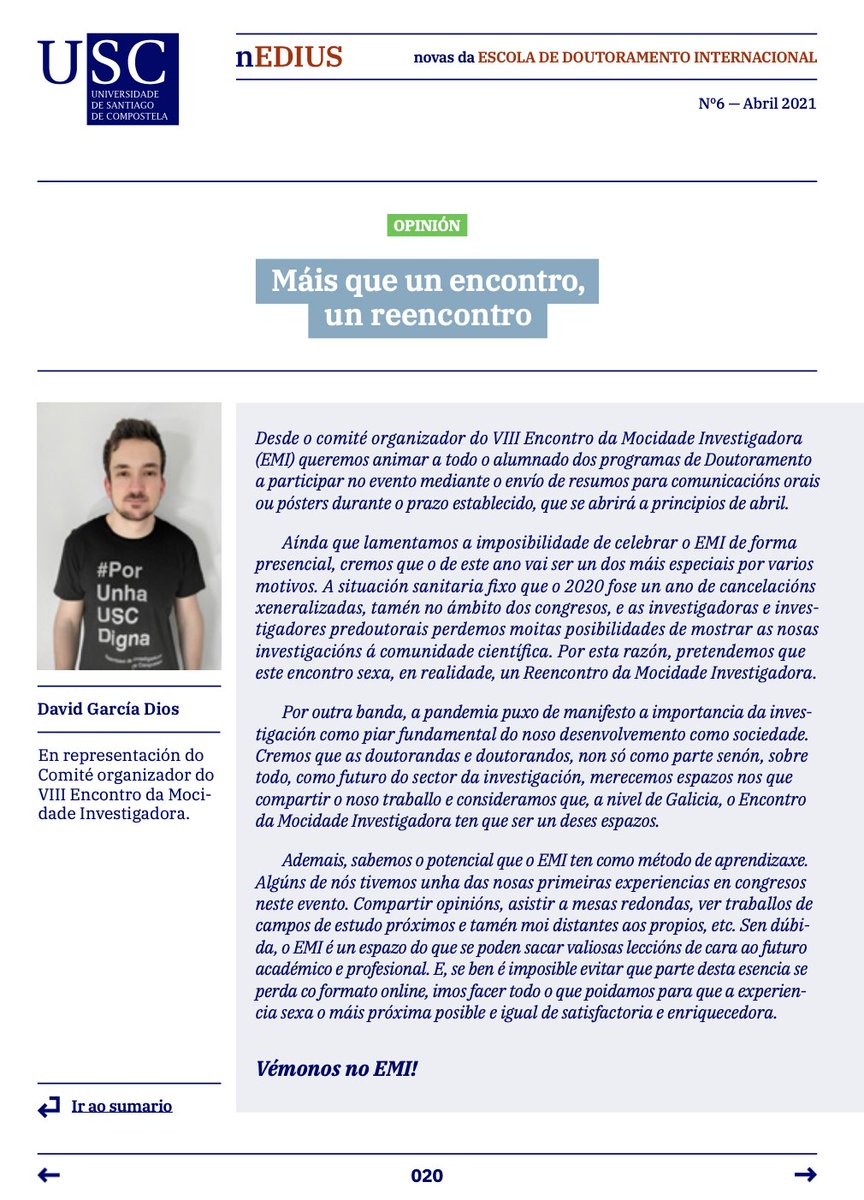 "Máis que un encontro, un reencontro" David García, Comité Organizador do VIII Encontro da Mocidade Investigadora.