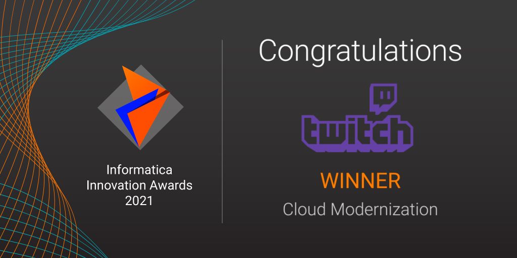 Informatica's tweet image. 🥁... The #Informatica Innovation Award for #Cloud Modernization goes to @Twitch!

Congratulations and thank you for choosing us as a partner! 👏 👏  
#DataDisruptor