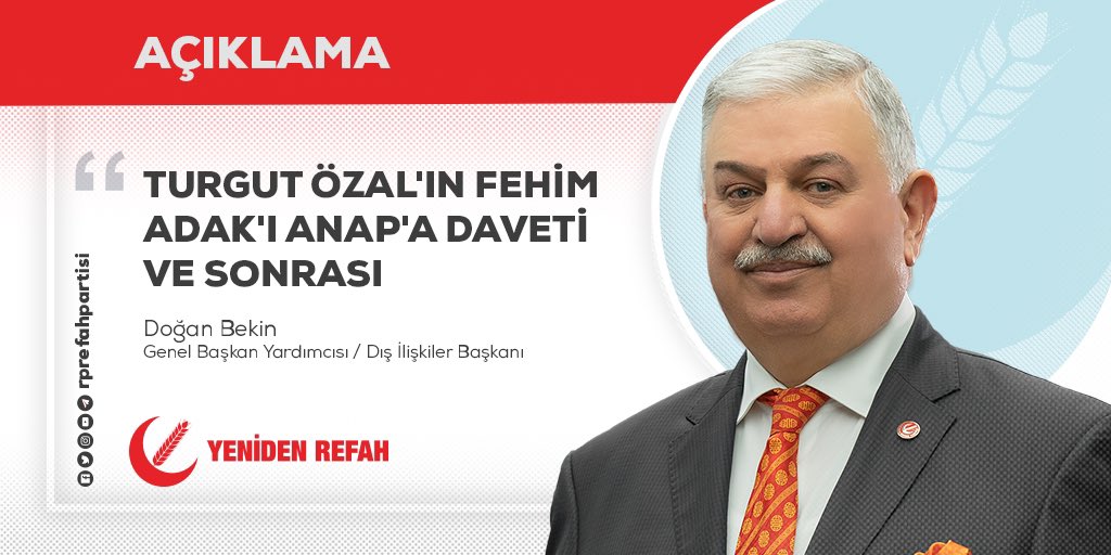 Genel Başkan Yardımcımız Doğan Bekin’in Turgut Özal’ın Fehim Adak’ı Anap’a Daveti ve Sonrası” başlıklı açıklamasına internet sitemizden ulaşabilirsiniz.⤵️

yenidenrefahpartisi.org.tr/page/genel-bas…

#TürkiyeyeRefahGelecek
#YenidenBüyükTürkiye