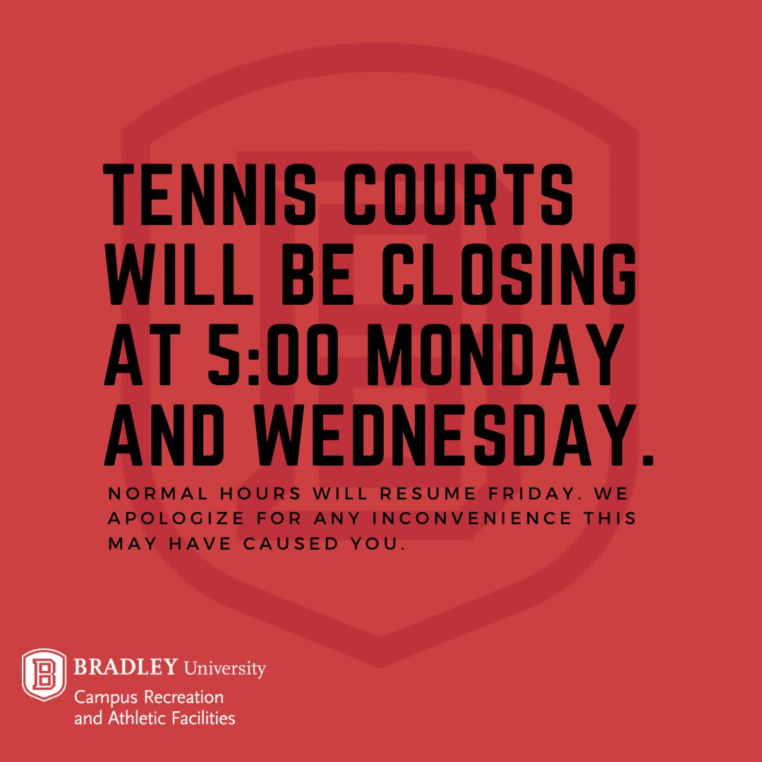 Heads up, Bradley Braves! Tennis courts will be closing a bit early this week. We apologize for any inconvenience this may have caused you! DM us if you have any questions. #BradleyRecUpdate #bradleyuniveristy