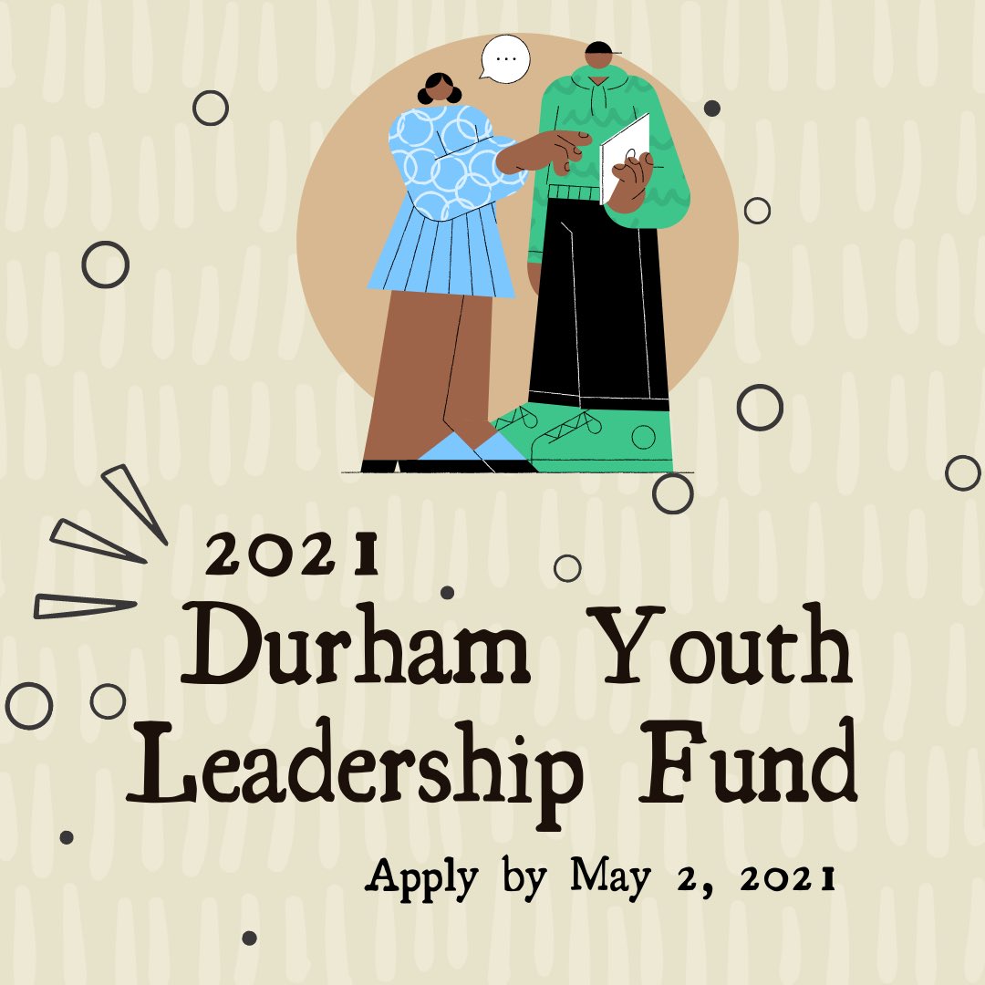 Durham youth leadership fund graphic - apply by May 2, 2021