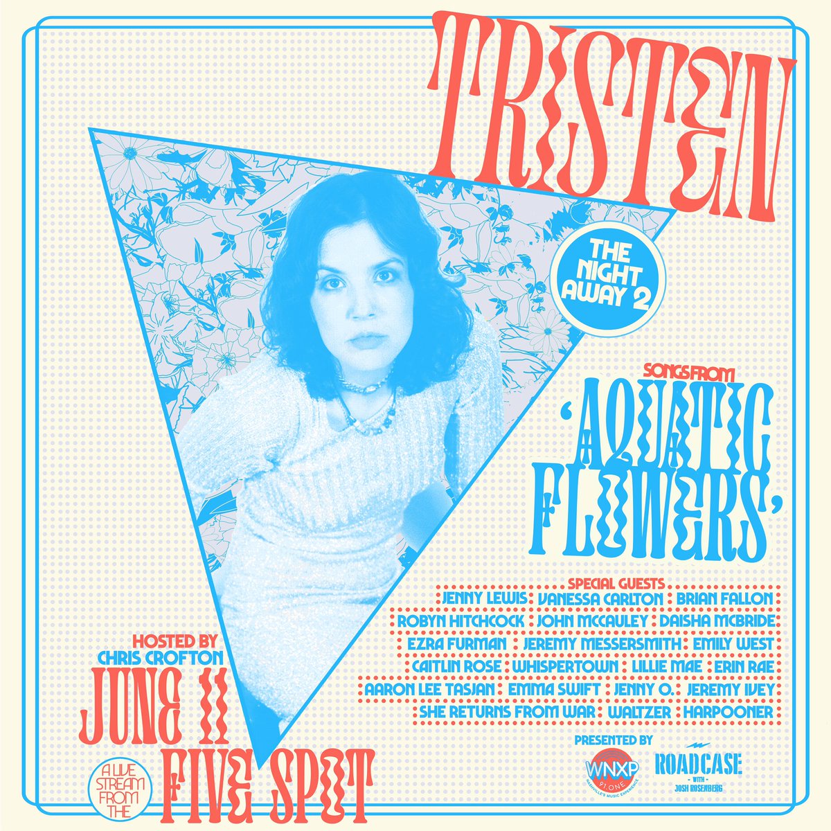WNXPnashville's tweet photo. #WNXPNashville presents Tristen The Night Away 2! Join us June 11 to celebrate the release of @tristentristen’s new record ‘Aquatic Flowers' with a night full of special guests streamed live from @five_spot! Secure your 🎫 here: https://t.co/EdqZhBievF https://t.co/DNbL9tMvi0