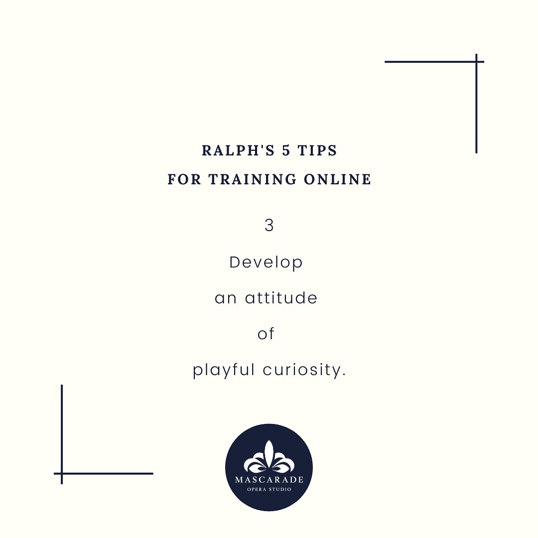 Ralph's 5 tips for online training. No 3 "Develop an attitude of playful curiosity." Curiosity asks that you suspend judgement and welcome otherness, while being playful enables flexibility. It's carefree, but not careless!

#curiosity #onlinelearning #zoomtraining #coaching
