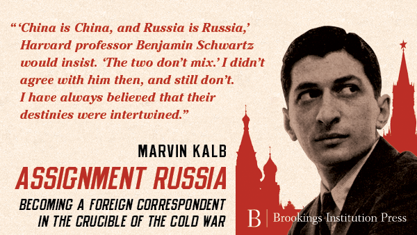 BrookingsPress's tweet photo. Today’s expanding Russia-China relationship is not a recent phenomenon. As one of “Murrow’s Boys” at CBS during the Cold War, @MarvinKalb explores the history of Russia-China ties in #AssignmentRussia: https://t.co/cuiDetsyIo https://t.co/QGNcPuwZKI