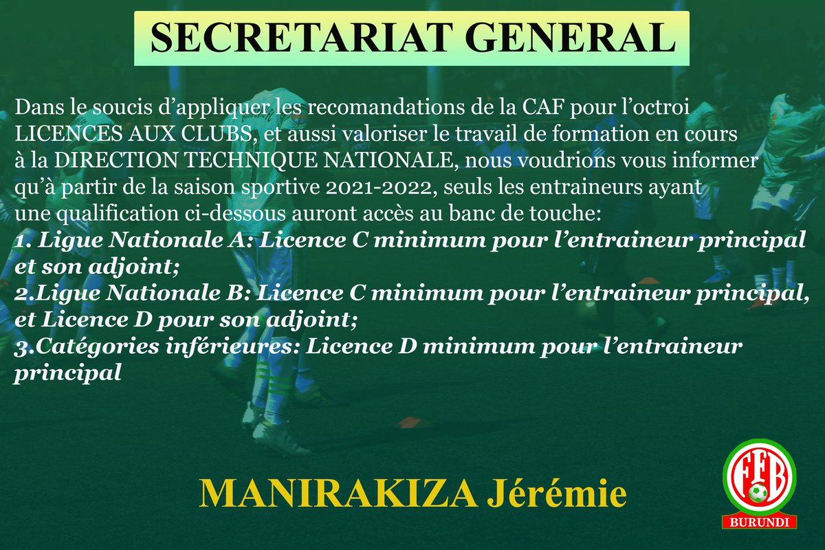 BurundiFF's tweet photo. ⭕⭕A tous les présidents des clubs qui jouent la Ligue Nationale,voici les qualifications obligatoires que doit avoir un entraineur pour avoir accès au banc de touche.Cette décision entrera en vigueur à partir de la prochaine saison sportive 
#Burundi @CAF_Media #Clublicensing https://t.co/ezVXtxHk4D