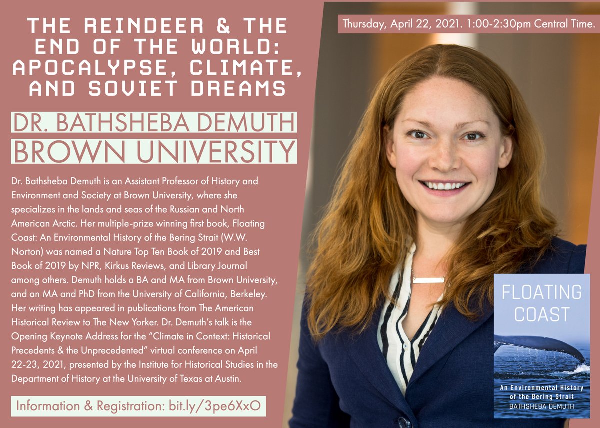 utaustinihs's tweet photo. We are honored &amp; thoroughly elated that our #ClimateInContext2021 opening keynote will be delivered by Dr. Bathsheba Demuth @brdemuth @BrownHist @BrownUniversity. "The Reindeer &amp; the End of the World: Apocalypse, Climate, &amp; Soviet Dreams" - Th. Apr. 22, 1pm CST.  1/3 https://t.co/NZnLeKRVss