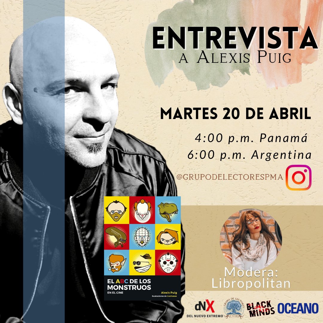 EdOceanoPanama's tweet image. Mañana a las 4:00 pm tienen una cita en el IG de @grupodelectorespma para ver la entrevista con Alexis Puig, el autor del libro El ABC de los monstruos en el cine. Modera @libropolitan 
¡No te la pierdas!
#OcéanoPanamá