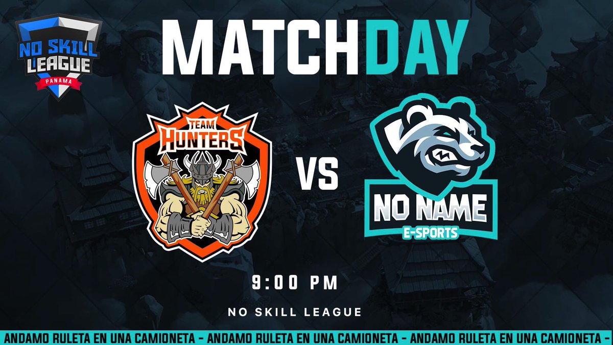 ¡Hoy debutamos!

<a href="/NoSkillLeagueGG/">No Skill League</a> 🆚 <a href="/TeamhuntersPTY/">Team Hunters</a> 

#AndamoRuleta