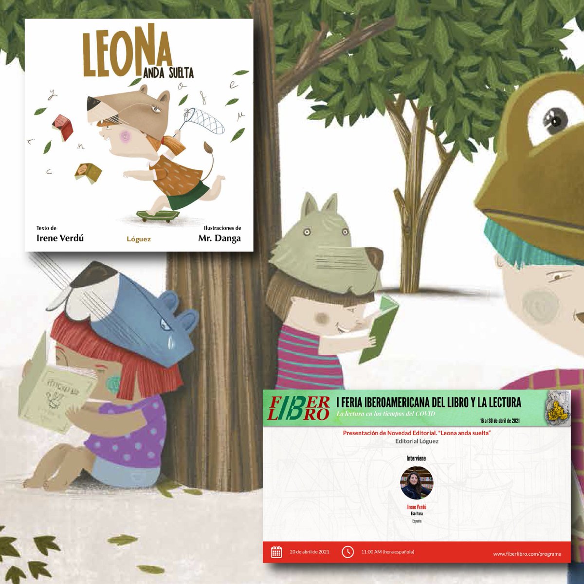 LoguezEdiciones's tweet photo. Mañana, 20 de abril a las 11:00 h am (hora de España) la autora de "Leona anda suelta" presentará su libro en la I Feria Iberoamericana del Libro y la Lectura #fiberlibro
Inscripción gratuita en el enlace https://t.co/Iab80dYrd4 https://t.co/wjkkPcqqxQ