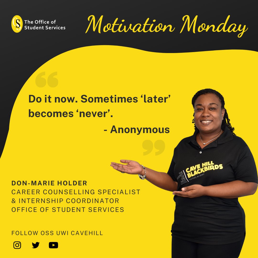 For today's Motivation Monday, we hear from Ms. Holder! It is easy to procrastinate but it can be very difficult to stop. Try your best to act now and not later!

#UWI #UWICaveHill #OSS