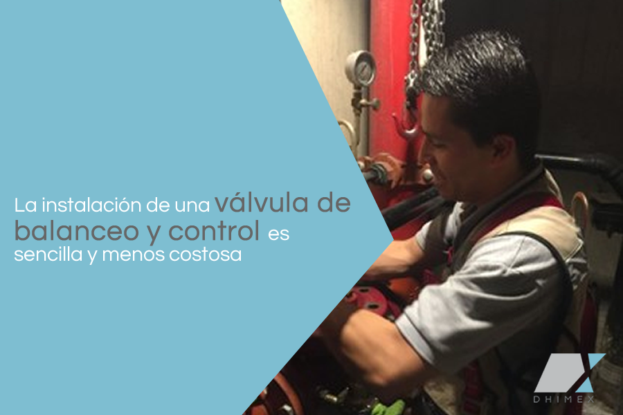 La instalación de una válvula de balanceo y control es muy sencilla y menos costosa, debido a que tienes la función de dos bombas en una y hay un ahorro en los costos del Commissioning al evitar reajustar el balanceo
#Dhimex
##VálvulaDeControlYBalaceo