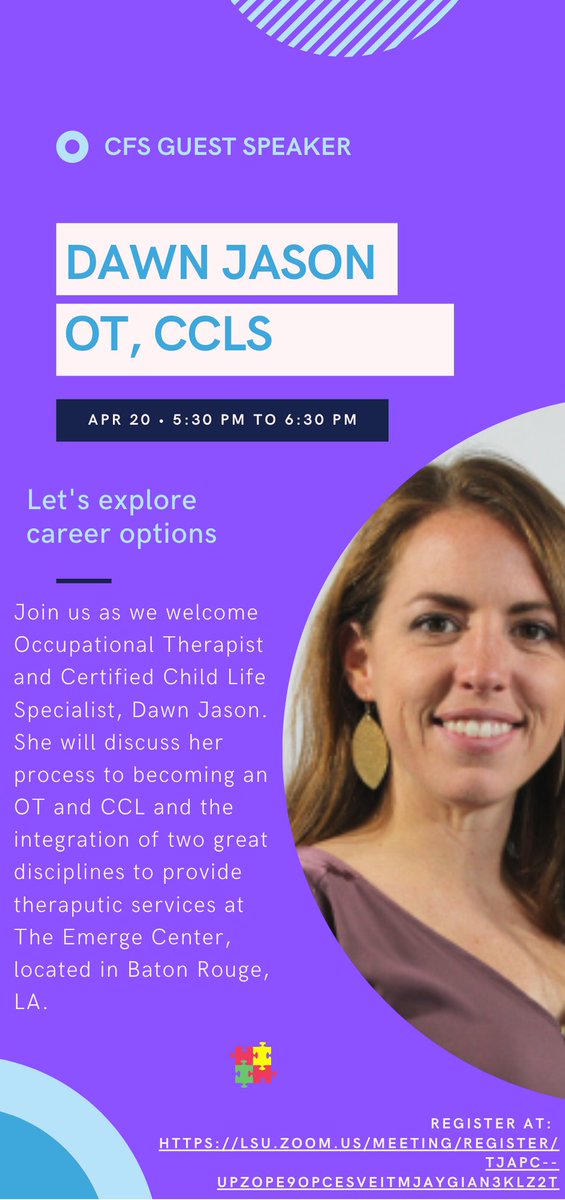LSU_CFS1's tweet image. A reminder to join us tomorrow night from 5:30 - 6:30 PM on Zoom to hear from Dawn Jason, OT, CCLS about her career path! See flyer for registration information.