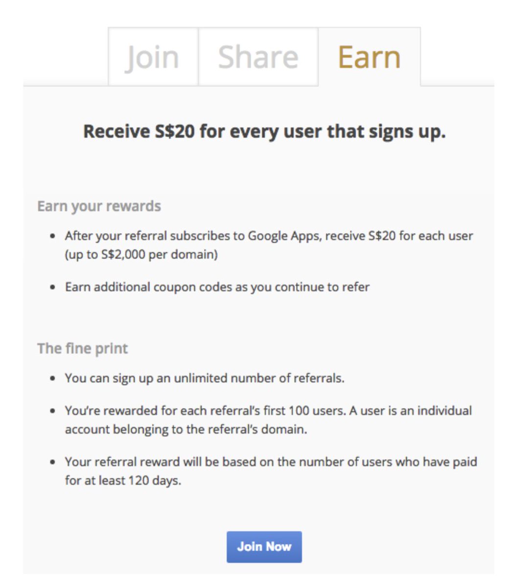 Here’s how it worked:- For every user who signed up through your referral link, you would get $20- You can do this until you reach $2000Plus, a few days later, you’d receive an additional 20% off for the first year of Google Apps.