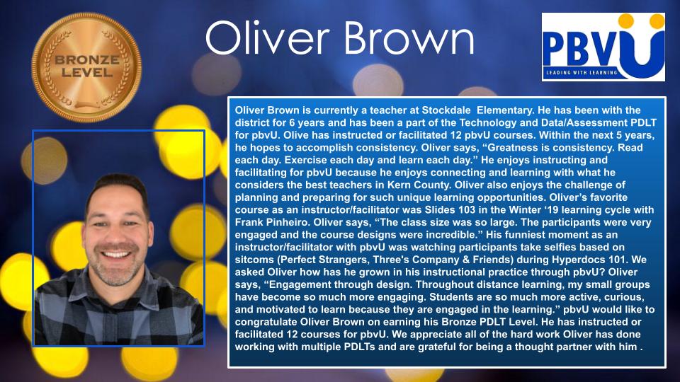 We are excited to celebrate @OliverBrown as a @pbvUniversity Bronze level instructor/facilitator. He has used “Engagement through design” to grow in instructional practice. We are grateful for all he contributes to #pbvU.
