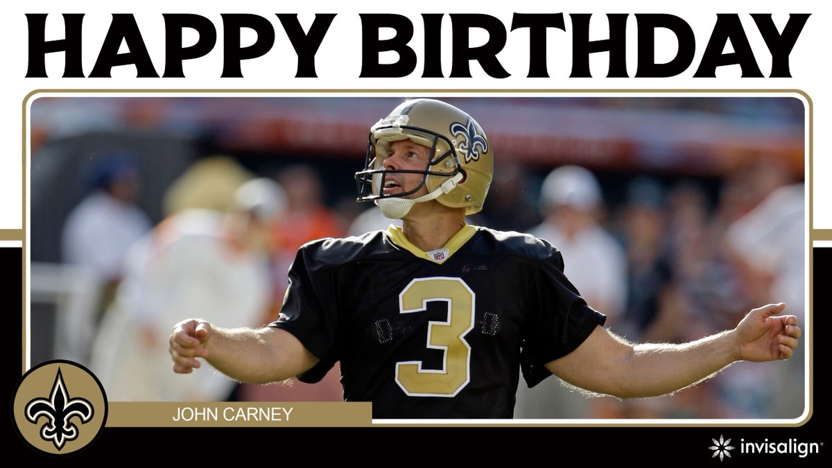 New Orleans Saints (@saints) on Twitter photo Happy Birthday to former Saint John Carney (<a href="/CarneyCoaching/">Carney Coaching</a>)! 🎂⚜️
#Saints | <a href="/Invisalign/">Invisalign</a> Happy Birthday to former Saint John Carney (<a href="/CarneyCoaching/">Carney Coaching</a>)! 🎂⚜️
#Saints | <a href="/Invisalign/">Invisalign</a>