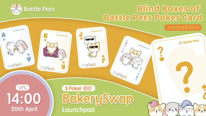 bakery_swap's tweet photo. ☀️ Today, it's #IDO day!

♣️ $POKER the gamification token from @battle_pets, which includes #NFT, DeFi, Blind Boxes... and a real-world 🐰🐶🐱 poker deck is coming to @bakery_swap

📅  April 20th, 14.00 UTC

ℹ️ +info about IDO: https://t.co/pL5xQOTdpZ https://t.co/e97LIDw0Qi