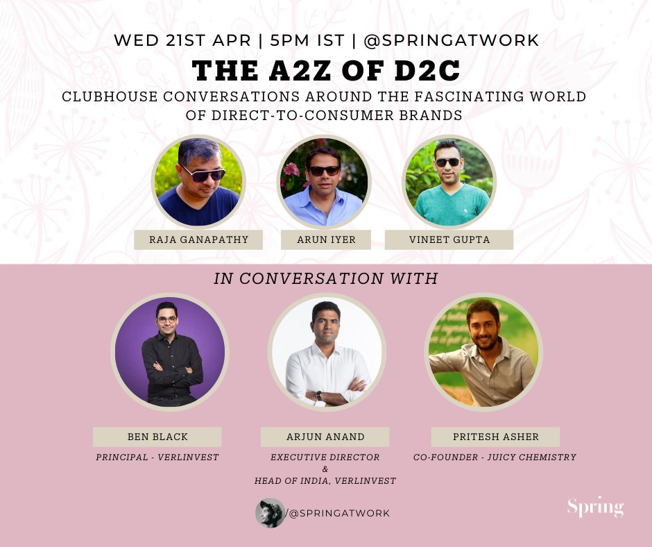 tweet2spring's tweet photo. Join Spring founders @ganraja, @aruniyer, and @vinnig, as they chat about the D2C world with Arjun Anand &amp; Ben Black of Verlinvest, and Pritesh Asher - Co-founder, Juicy Chemistry.

Tune in tomorrow, Wed 21st Apr, 5 pm IST. We're on Clubhouse at @/springatwork.
#Clubhouse #D2C https://t.co/LAe4Ed1YrG