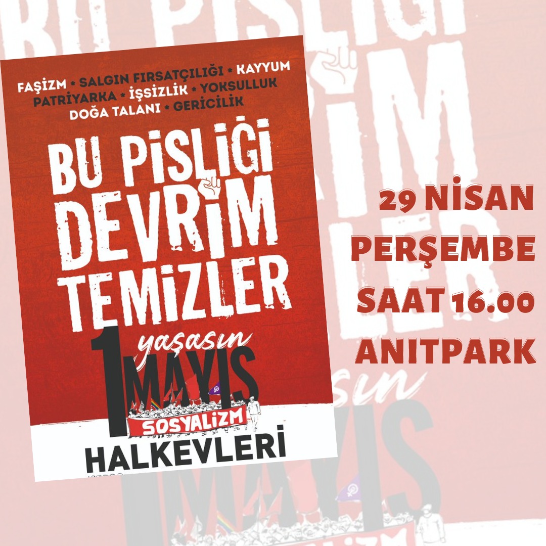 "Bu Pisliği Devrim Temizler!"

29 Nisan Perşembe Saat 16.00'da Anıtparkta buluşuyoruz